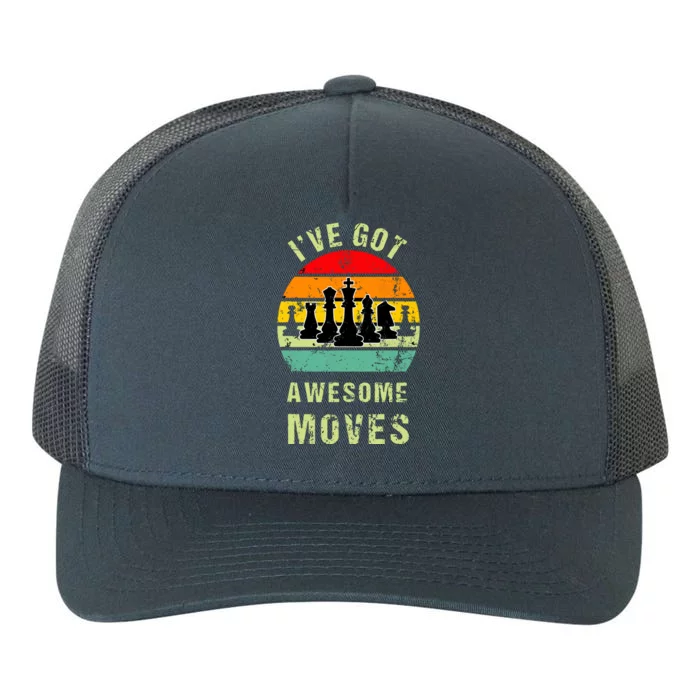 Retro Vintage I've Got Awesome Moves Chess Player Gift Yupoong Adult 5-Panel Trucker Hat