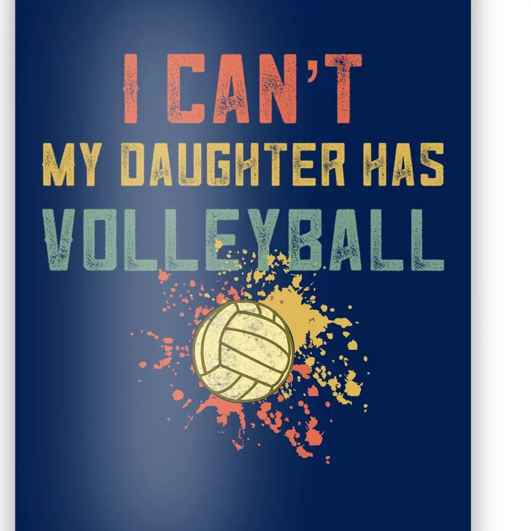 Retro Volleyball I Cant My Daughter Has Volleyball Poster