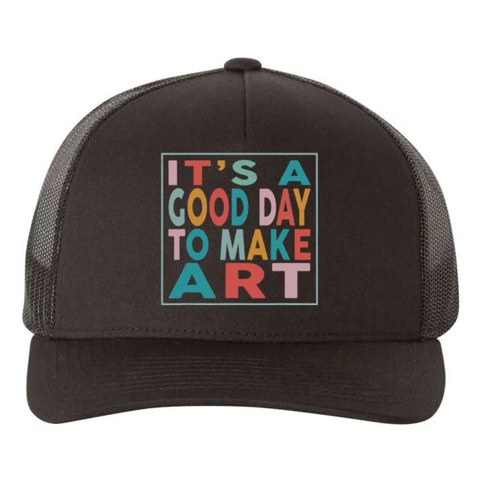 Retro Vintage It's A Good Day To Make Art Yupoong Adult 5-Panel Trucker Hat