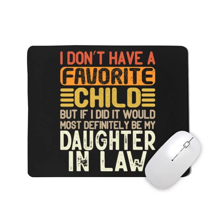 Retro Vintage I Don't Have A Favorite Child Daughter In Law Mousepad