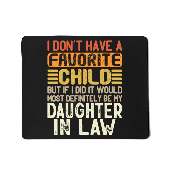 Retro Vintage I Don't Have A Favorite Child Daughter In Law Mousepad