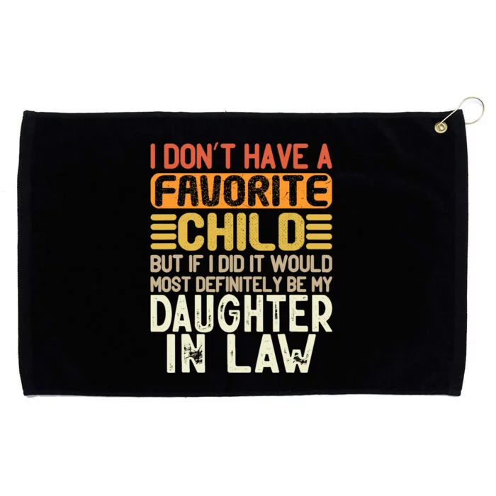 Retro Vintage I Don't Have A Favorite Child Daughter In Law Grommeted Golf Towel