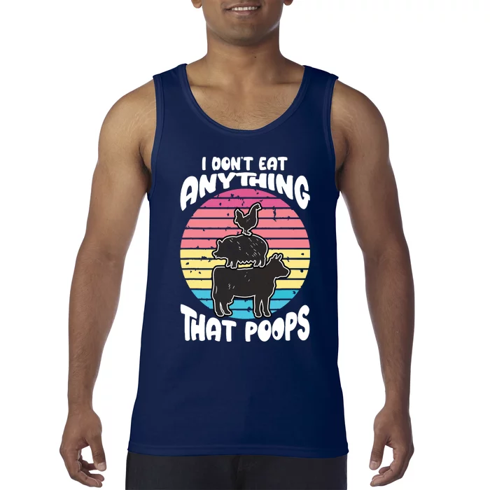 Retro Vintage I Dont Eat Anything That Poops Funny Vegan Tank Top