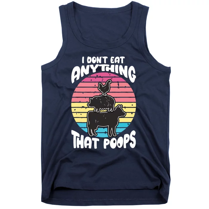 Retro Vintage I Dont Eat Anything That Poops Funny Vegan Tank Top