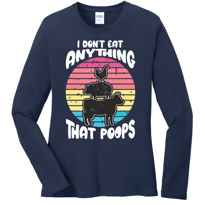 Retro Vintage I Dont Eat Anything That Poops Funny Vegan Ladies Long Sleeve Shirt