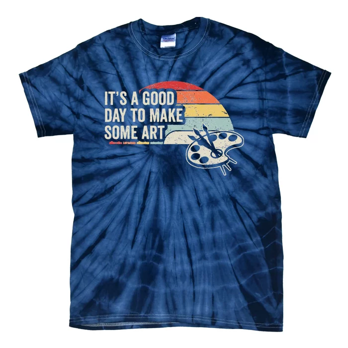 Retro Vintage ItS A Good Day To Make Art Artist Art Teacher Tie-Dye T-Shirt