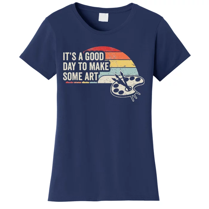 Retro Vintage ItS A Good Day To Make Art Artist Art Teacher Women's T-Shirt