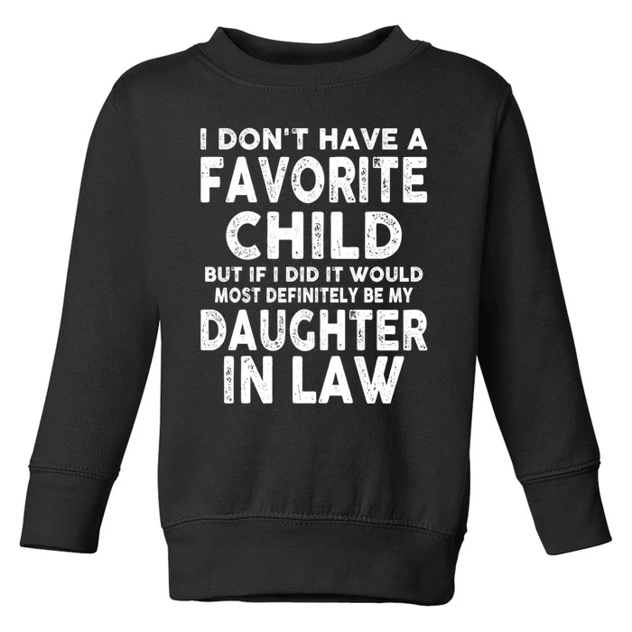 Retro Vintage I Dont Have A Favorite Child Daughter In Law Toddler Sweatshirt