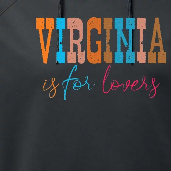 Retro Virginia Is 4 Lovers Outdooors VA For Virginians Gift Performance Fleece Hoodie