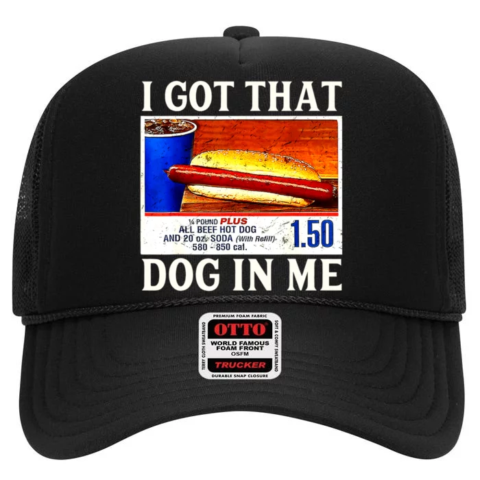 Retro Vintage I Got That Dog In Me Funny Hotdog High Crown Mesh Trucker Hat