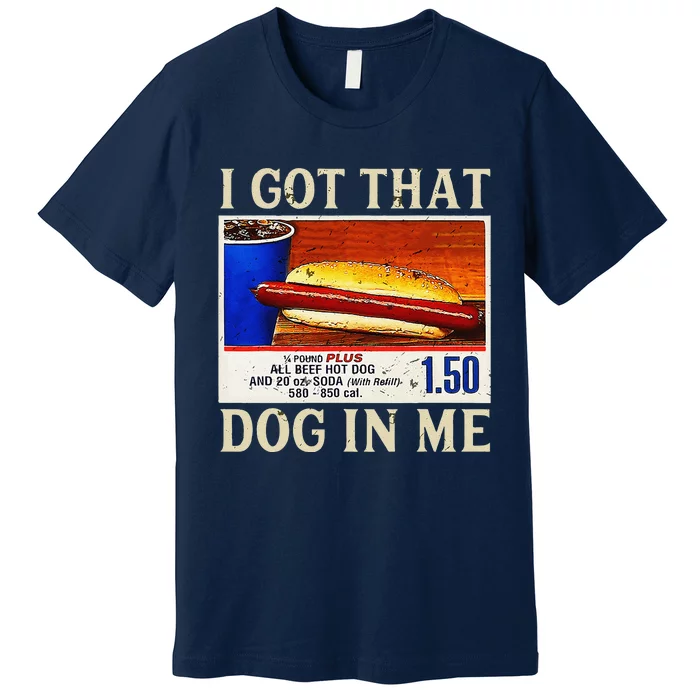 Retro Vintage I Gotthat Dog In Me Funny Hotdog Premium T-Shirt