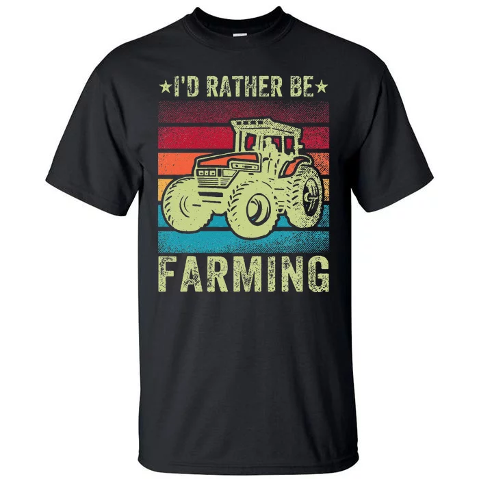 Retro Vintage I'd Rather Be Farming Farmer Tractor Tall T-Shirt