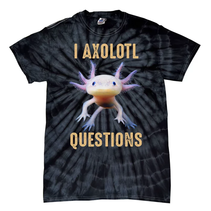 Retro Vintage I Axolotl Questions Tie-Dye T-Shirt