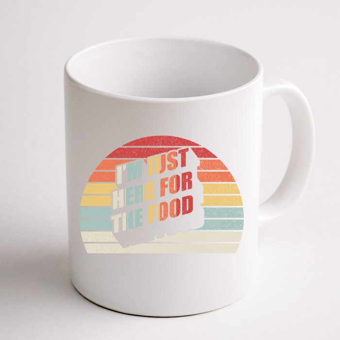 Retro Vintage Im Just Here For The Food Cute Gift Front & Back Coffee Mug