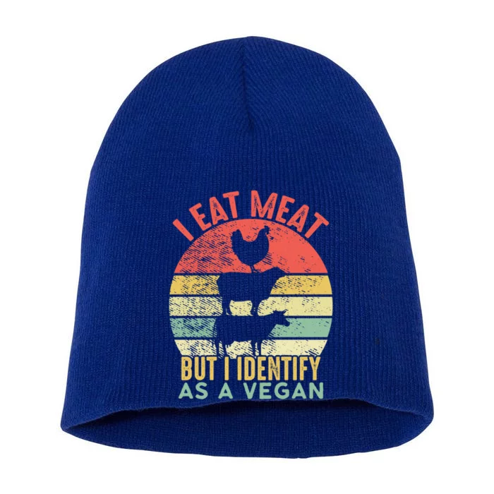 Retro Vintage I Eat Meat But I Identify As A Vegan Funny Gift Short Acrylic Beanie