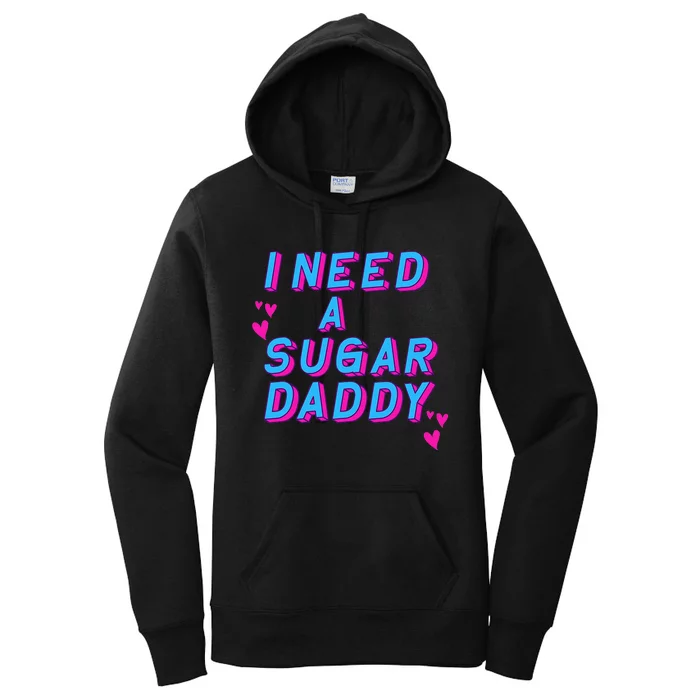 Retro Vintage I Need A Sugar Daddy Women's Pullover Hoodie