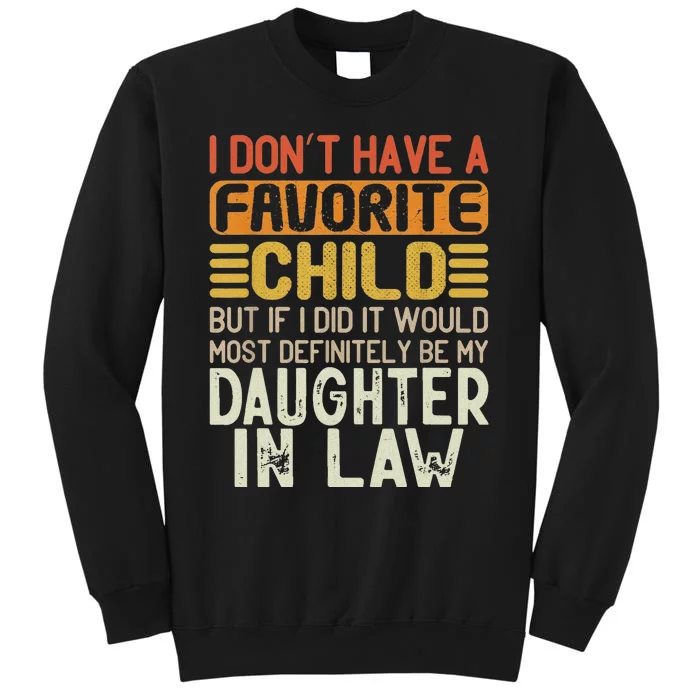 Retro Vintage I Dont Have A Favorite Child Daughter In Law Tall Sweatshirt