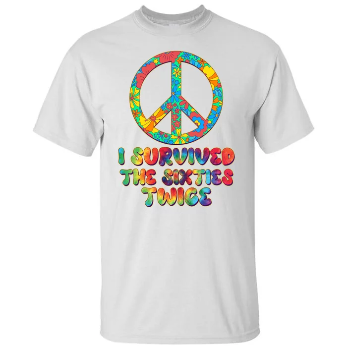 Retro Vintage I Survived The Sixties Twice Rainbow Tie Dye Tall T-Shirt