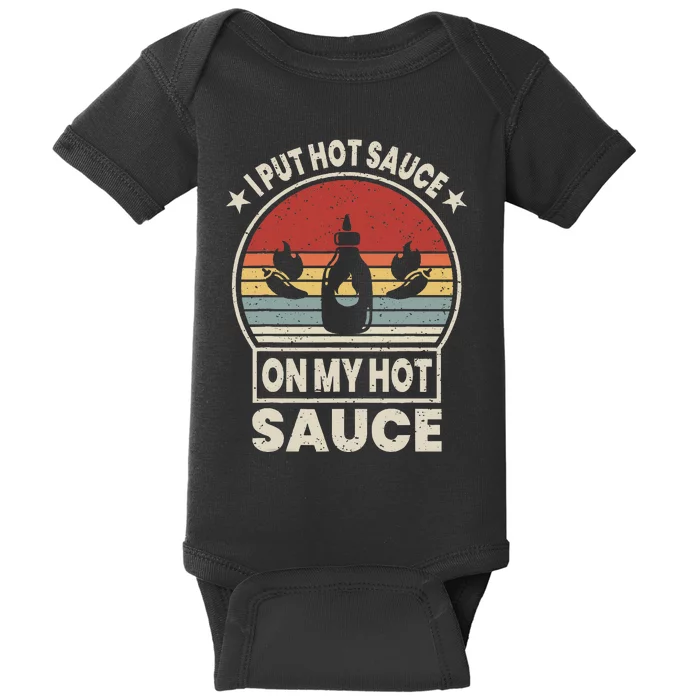 Retro Vintage I Put Hot Sauce On My Hot Sauce Matching Baby Bodysuit