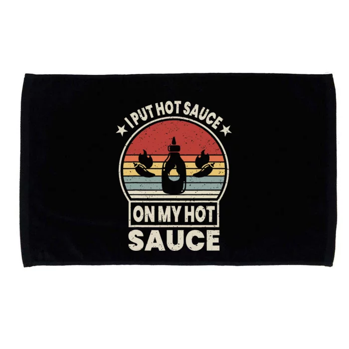 Retro Vintage I Put Hot Sauce On My Hot Sauce Matching Microfiber Hand Towel