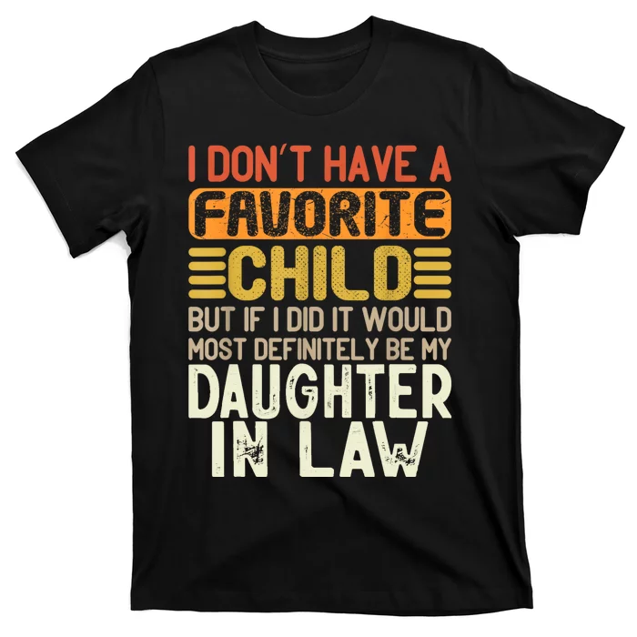 Retro Vintage I Dont Have A Favorite Child Daughter In Law T-Shirt