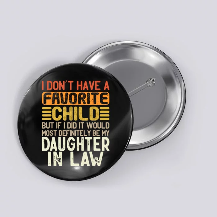 Retro Vintage I Dont Have A Favorite Child Daughter In Law Button