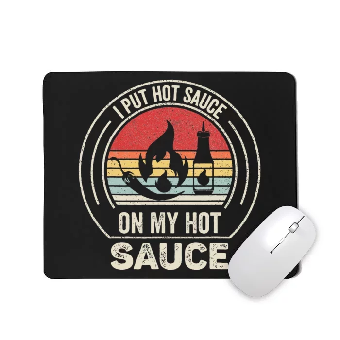 Retro Vintage I Put Hot Sauce On My Hot Sauce Mousepad