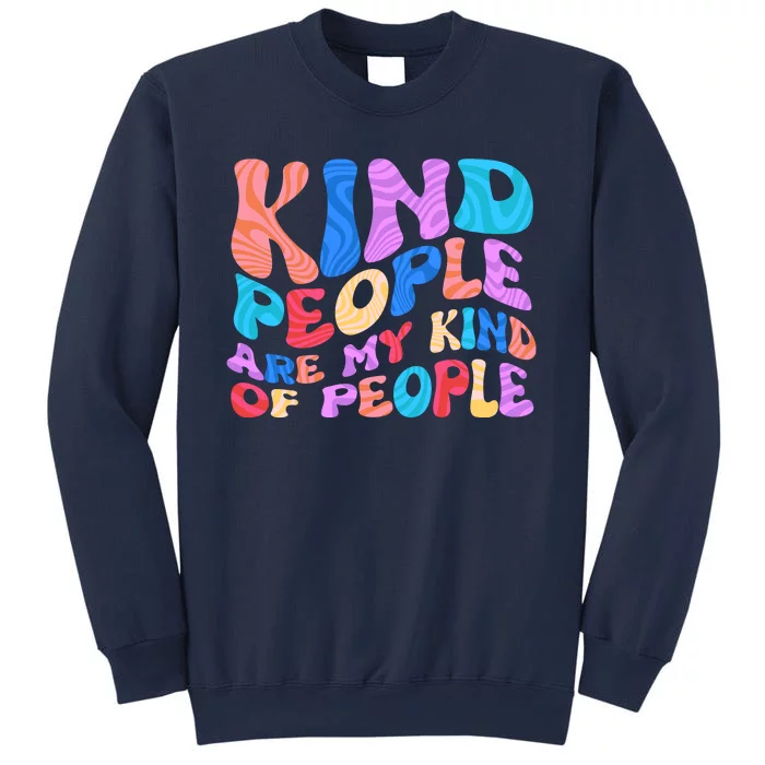 Retro Vintage Kind People Are My Kind Of People Sweatshirt