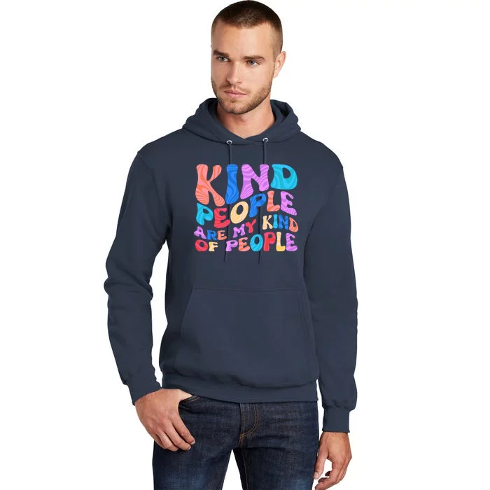 Retro Vintage Kind People Are My Kind Of People Tall Hoodie