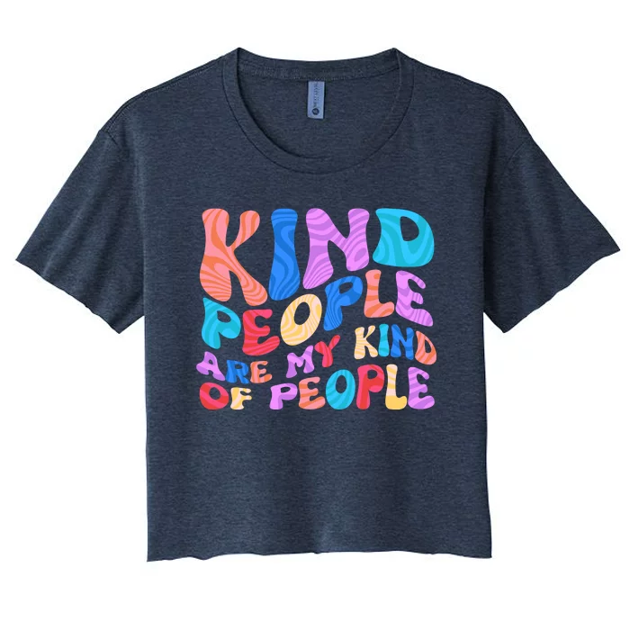 Retro Vintage Kind People Are My Kind Of People Women's Crop Top Tee