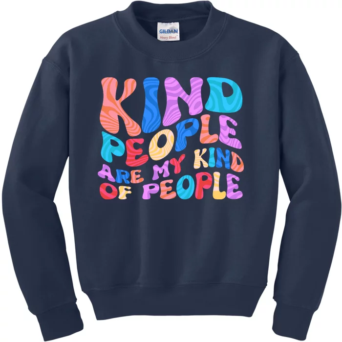 Retro Vintage Kind People Are My Kind Of People Kids Sweatshirt