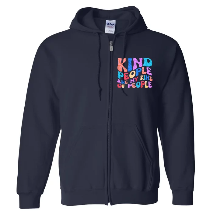 Retro Vintage Kind People Are My Kind Of People Full Zip Hoodie