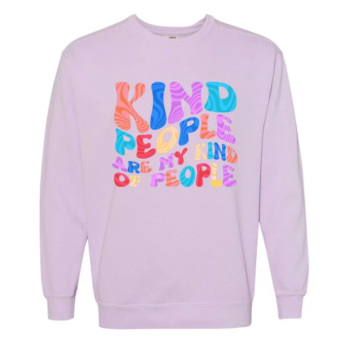 Retro Vintage Kind People Are My Kind Of People Garment-Dyed Sweatshirt