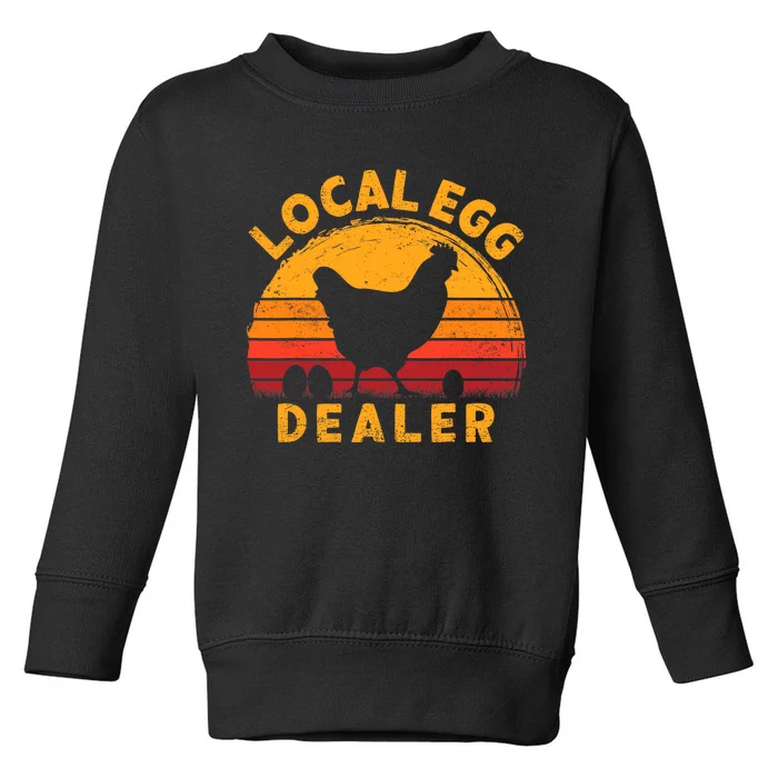 Retro Vintage Local Egg Dealer Farmer Chicken Egg Lover Toddler Sweatshirt