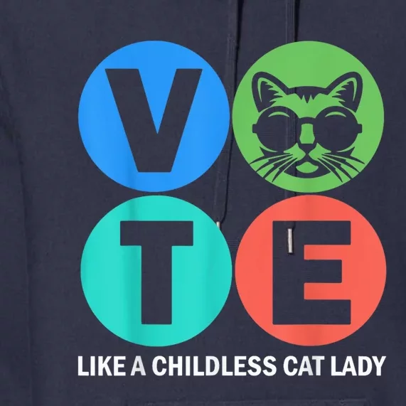 Retro Vote Like A Childless Cat Lady Is Voting Kamala Harris 2024 President Premium Hoodie