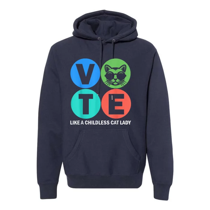 Retro Vote Like A Childless Cat Lady Is Voting Kamala Harris 2024 President Premium Hoodie