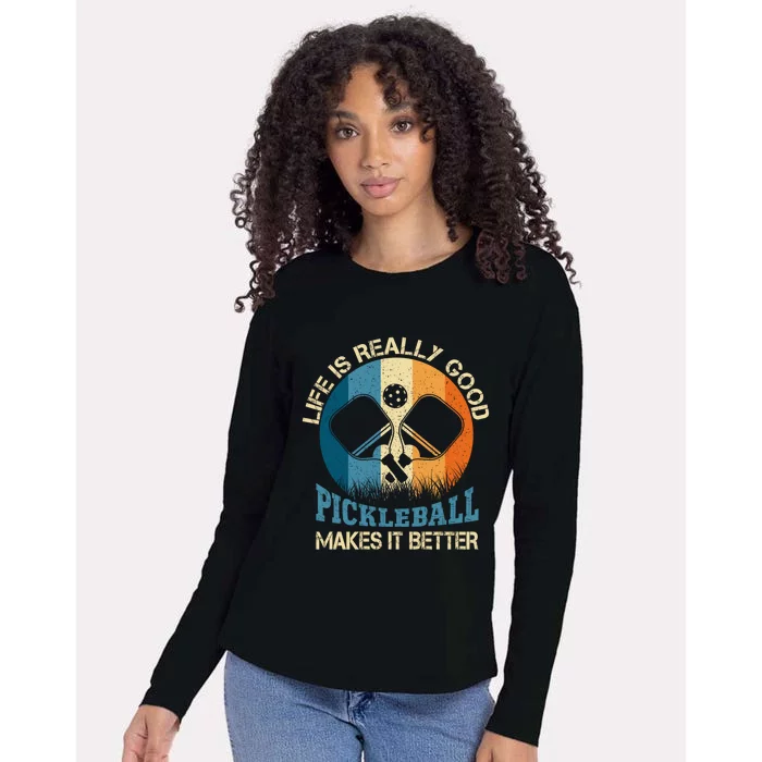 Retro Vintage Life Is Really Good Pickleball Makes It Better Meaningful Gift Womens Cotton Relaxed Long Sleeve T-Shirt