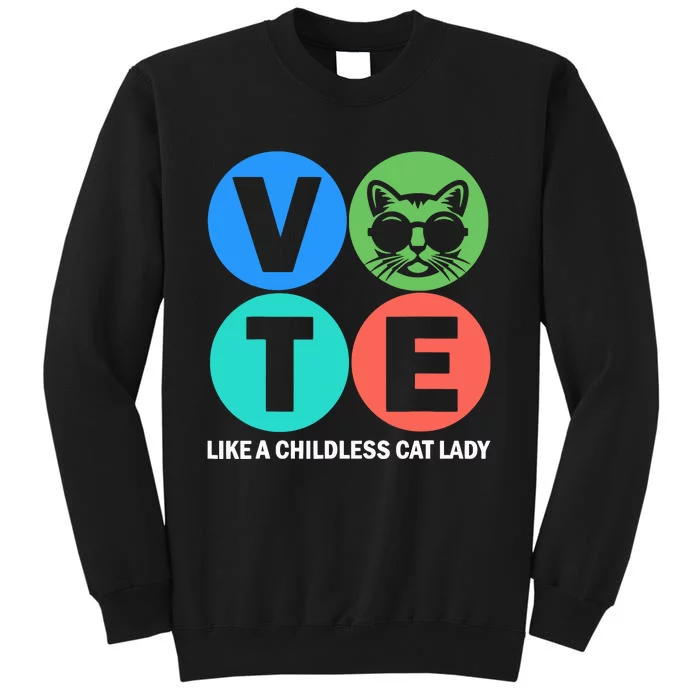 Retro Vote Like A Childless Cat Lady Is Voting Kamala 2024 Tall Sweatshirt