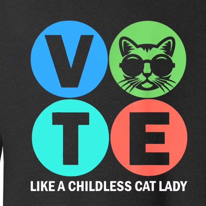 Retro Vote Like A Childless Cat Lady Is Voting Kamala 2024 Toddler Sweatshirt