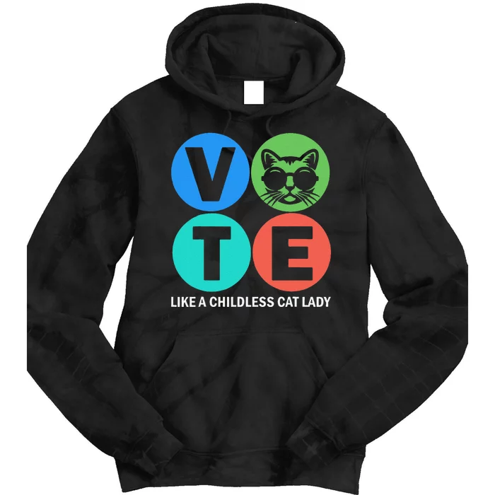 Retro Vote Like A Childless Cat Lady Is Voting Kamala 2024 Tie Dye Hoodie