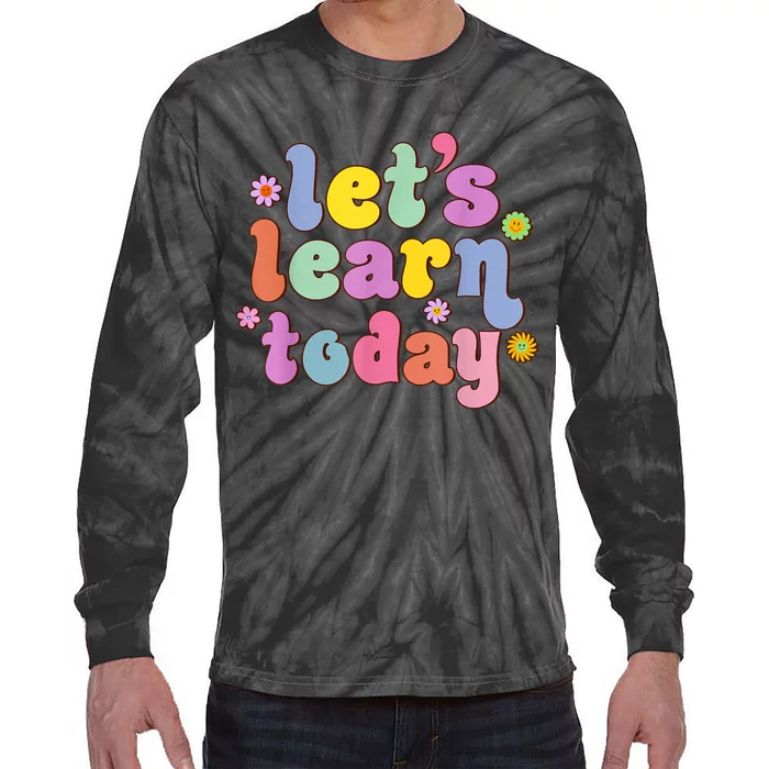 Retro Vintage Lets Learn Today Funny Teacher Inspirational Tie-Dye Long Sleeve Shirt