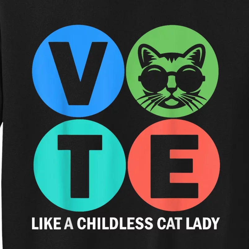 Retro Vote Like A Childless Cat Lady Is Voting Kamala 2024 Tall Sweatshirt