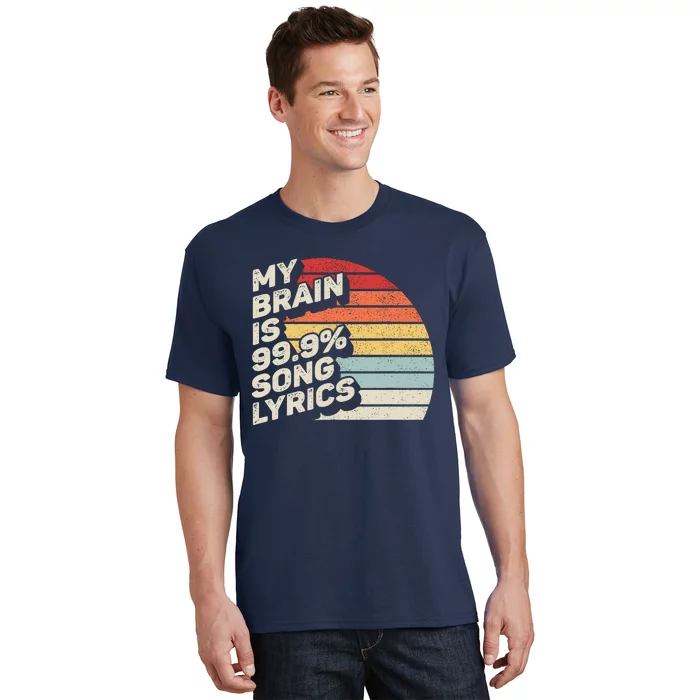 Retro Vintage My Brain Is 99% Song Lyrics Music Lover Gift T-Shirt