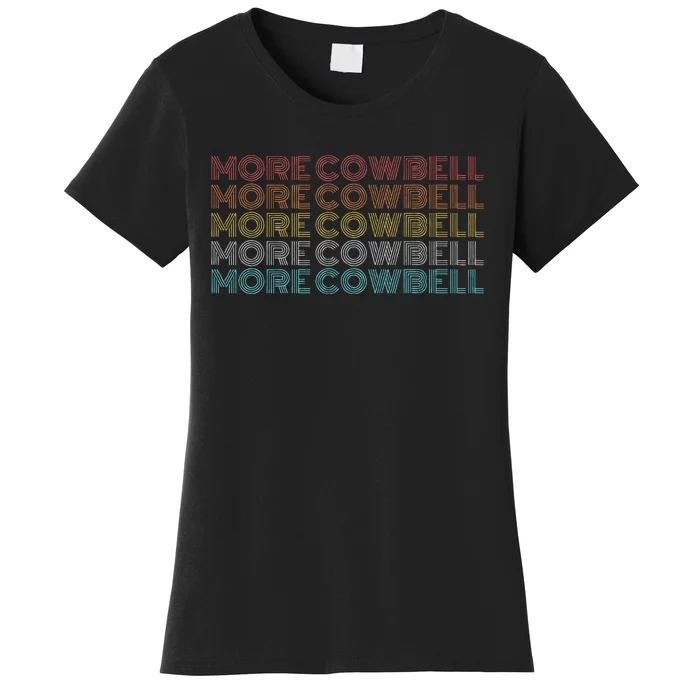 Retro Vintage More Cowbell Women's T-Shirt