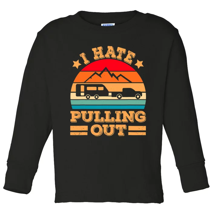 Retro Vintage Mountains I Hate Pulling Out Funny Camping Toddler Long Sleeve Shirt