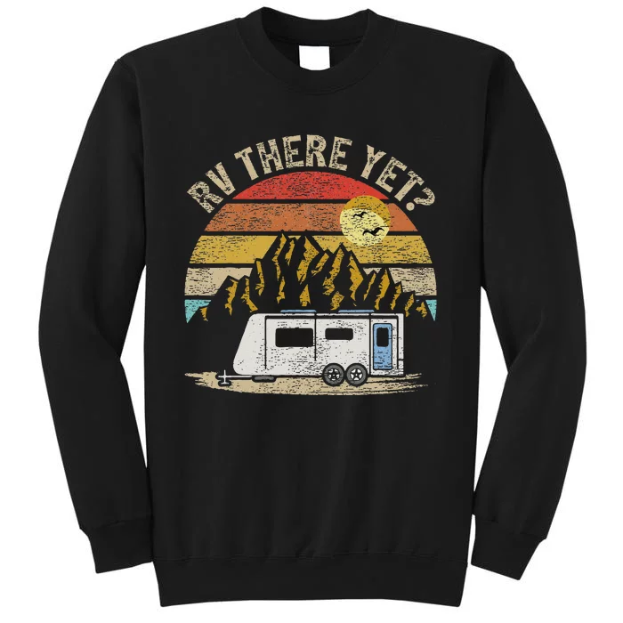 Retro Vintage Mountains Camping RV There Yet Sweatshirt