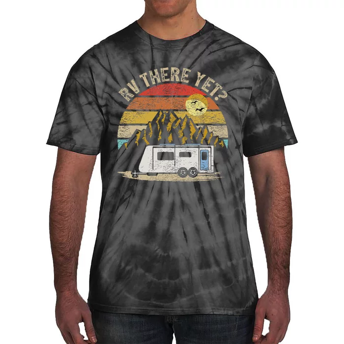 Retro Vintage Mountains Camping RV There Yet Tie-Dye T-Shirt