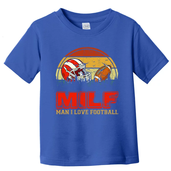 Retro Vintage Milf I Love Football Football Lovers Fans Gift Toddler T-Shirt