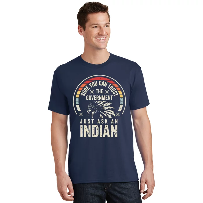 Retro Vintage Native American Trust Government T-Shirt