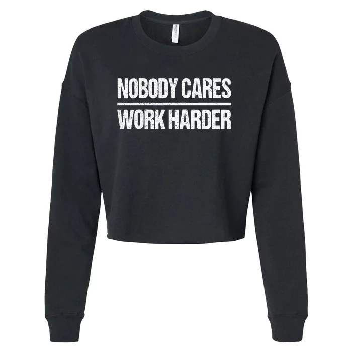 Retro Vintage Nobody Cares Work Harder Cropped Pullover Crew